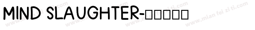 MIND SLAUGHTER字体转换